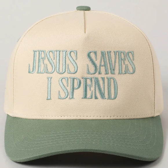 Jesus Saves, I Spend Trucker Hat- Sage