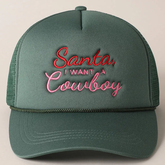 Santa I Want A Cowboy Mesh Back Trucker Hat