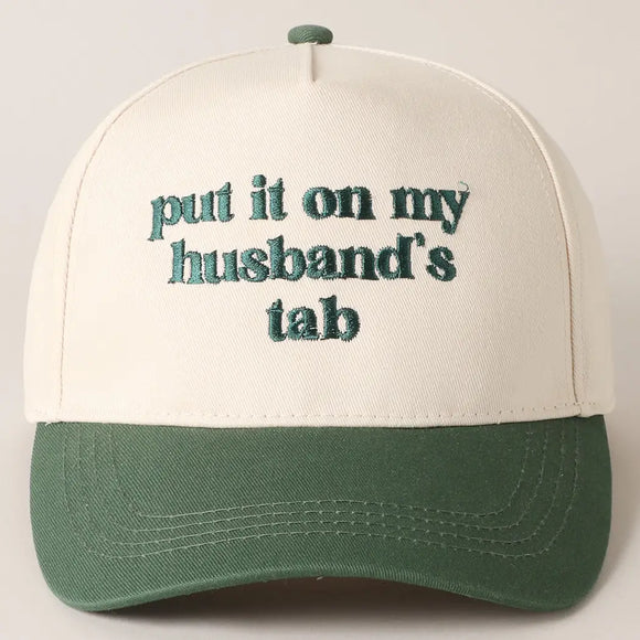 Put It On My Husbands Tab Trucker Hat- Green