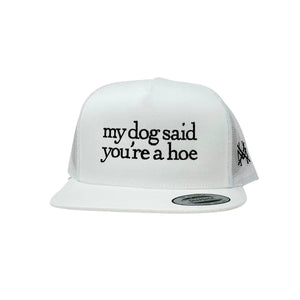 My Dog Said Mad Hatter Flat Bill Hat- White
